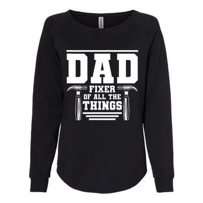 Dad Fixer Of All The Things Handyman Dads Womens California Wash Sweatshirt