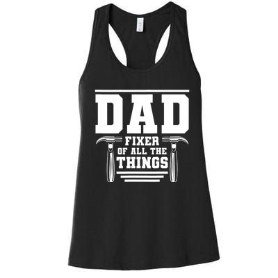 Dad Fixer Of All The Things Handyman Dads Women's Racerback Tank