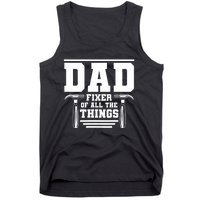 Dad Fixer Of All The Things Handyman Dads Tank Top