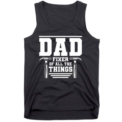 Dad Fixer Of All The Things Handyman Dads Tank Top