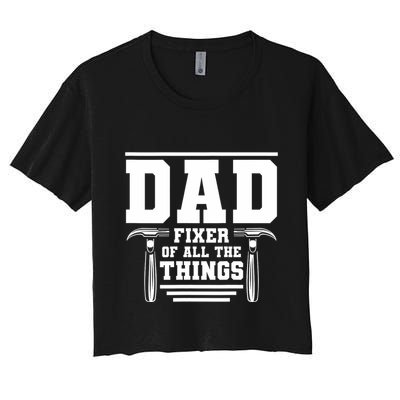 Dad Fixer Of All The Things Handyman Dads Crop Top