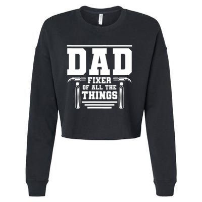 Dad Fixer Of All The Things Handyman Dads Cropped Pullover Crew