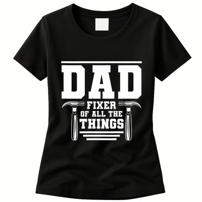 Dad Fixer Of All The Things Handyman Dads Womens T-Shirt