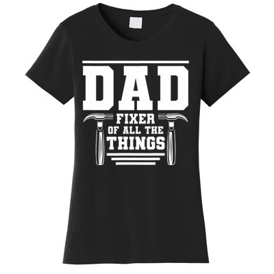 Dad Fixer Of All The Things Handyman Dads Women's T-Shirt