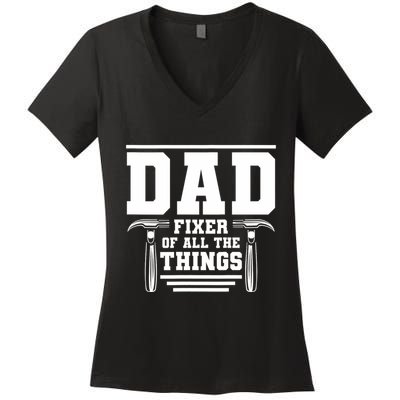 Dad Fixer Of All The Things Handyman Dads Women's V-Neck T-Shirt