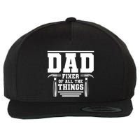 Dad Fixer Of All The Things Handyman Dads Wool Snapback Cap