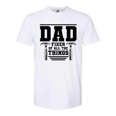 Dad Fixer Of All The Things Handyman Dads Softstyle CVC T-Shirt