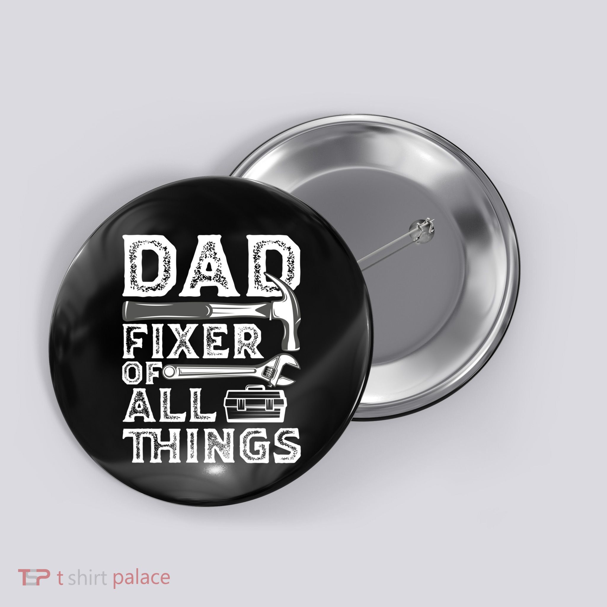 Dad Fixer Of All Things Funny Fathers Day Handyman Button