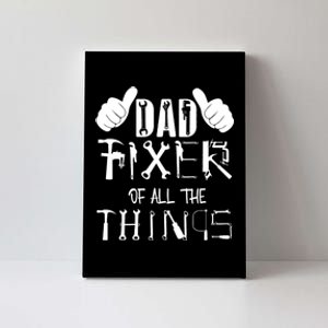 Dad Fixer Of All The Things Handyman Repairman Father’S Day Canvas