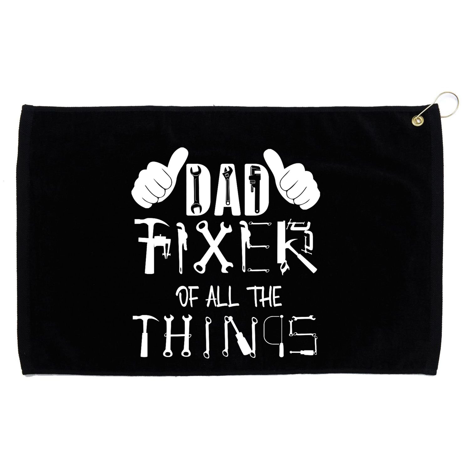 Dad Fixer Of All The Things Handyman Repairman Father’S Day Grommeted Golf Towel
