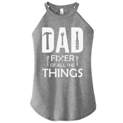 Dad Fixer Of All Things Tools Dad Jokes Fars Day Women’s Perfect Tri Rocker Tank