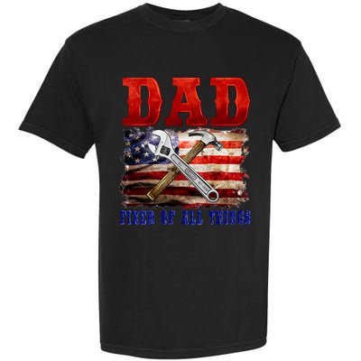 Dad Fixer Of All Things Funny Father Day Garment-Dyed Heavyweight T-Shirt