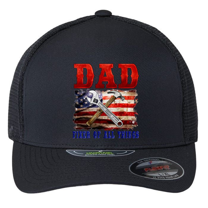 Dad Fixer Of All Things Funny Father Day Flexfit Unipanel Trucker Cap