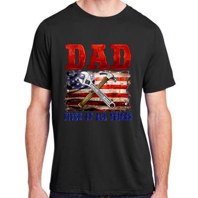 Dad Fixer Of All Things Funny Father Day Adult ChromaSoft Performance T-Shirt