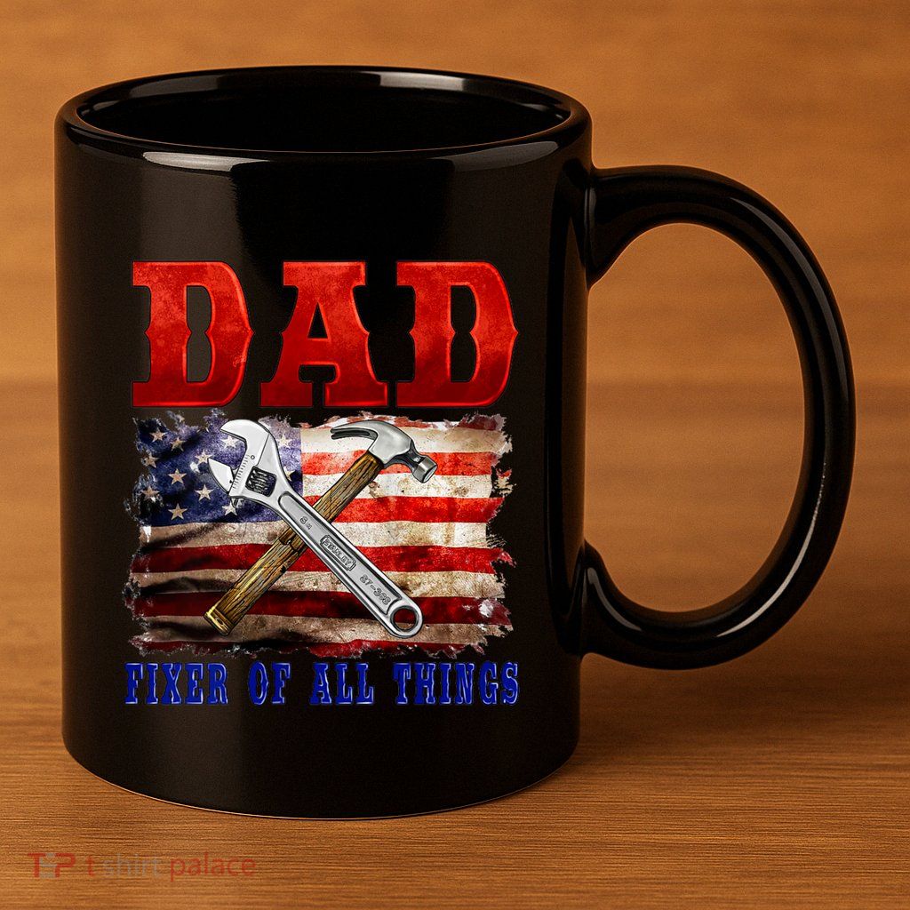 Dad Fixer Of All Things Funny Father Day 11oz C Handle Ceramic Mug