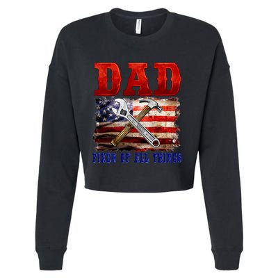 Dad Fixer Of All Things Funny Father Day Cropped Pullover Crew