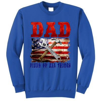 Dad Fixer Of All Things Funny Father Day Sweatshirt