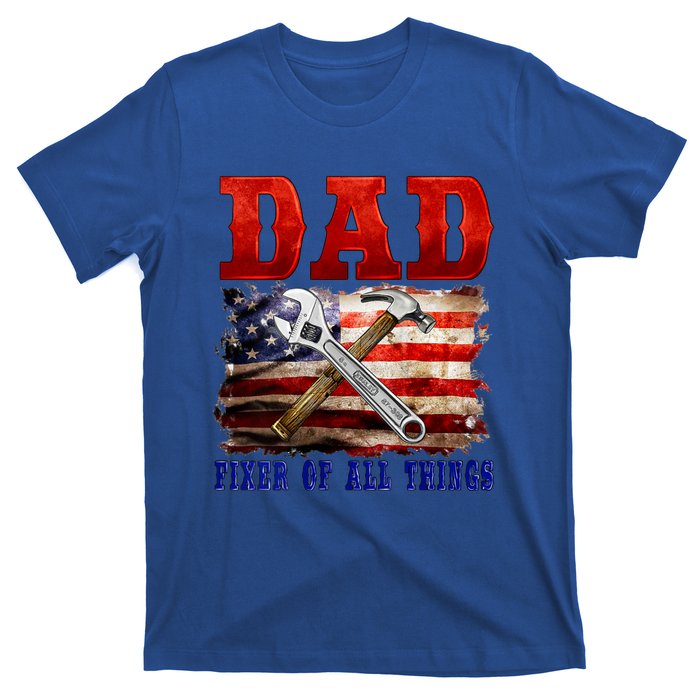 Dad Fixer Of All Things Funny Father Day T-Shirt