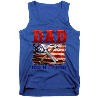 Dad Fixer Of All Things Funny Father Day Tank Top