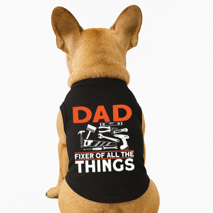 Dad Fixer Of All The Things Handyman Dads Dad Fixer Doggie Tank