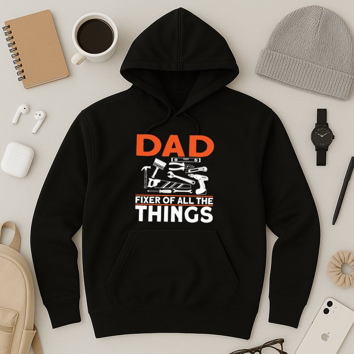 Dad Fixer Of All The Things Handyman Dads Dad Fixer Hoodie