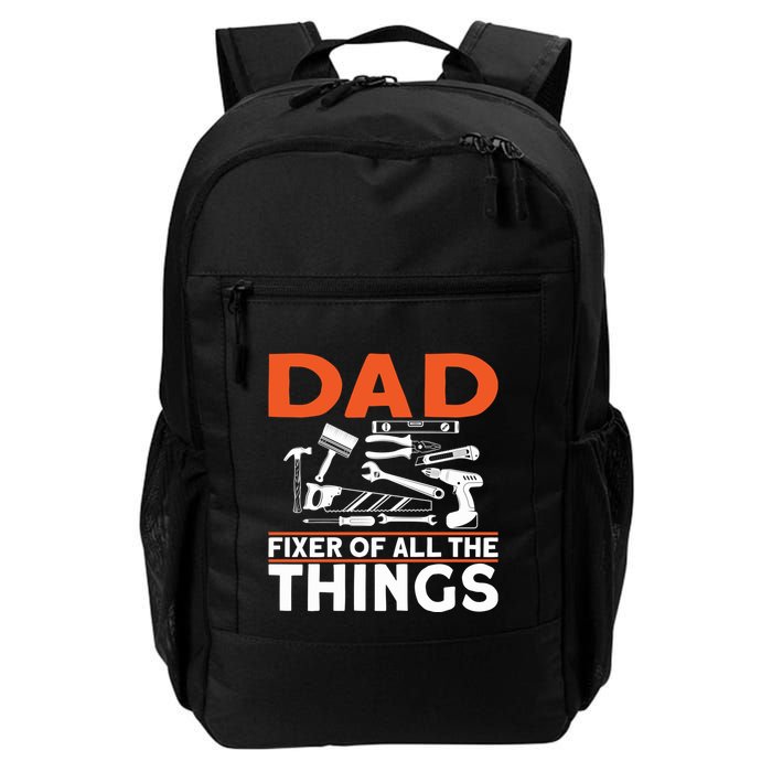 Dad Fixer Of All The Things Handyman Dads Dad Fixer Backpack