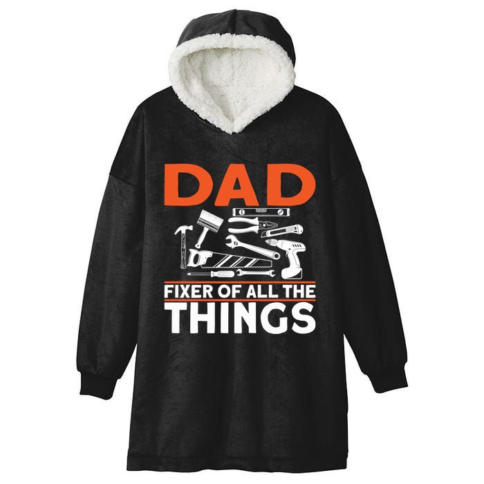 Dad Fixer Of All The Things Handyman Dads Dad Fixer Hooded Wearable Blanket