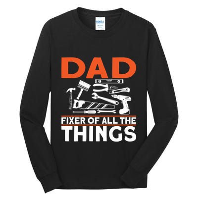 Dad Fixer Of All The Things Handyman Dads Dad Fixer Tall Long Sleeve T-Shirt