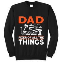 Dad Fixer Of All The Things Handyman Dads Dad Fixer Tall Sweatshirt