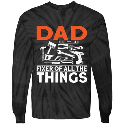 Dad Fixer Of All The Things Handyman Dads Dad Fixer Tie-Dye Long Sleeve Shirt