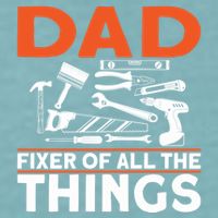 Dad Fixer Of All The Things Handyman Dads Dad Fixer Sueded Cloud Jersey T-Shirt
