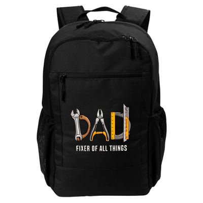 Dad Fixer Of All Things Dad Life Family Daily Commute Backpack