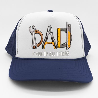 Dad Fixer Of All Things Dad Life Family Trucker Hat