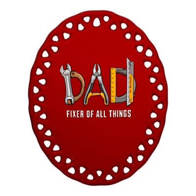 Dad Fixer Of All Things Dad Life Family Ceramic Oval Ornament