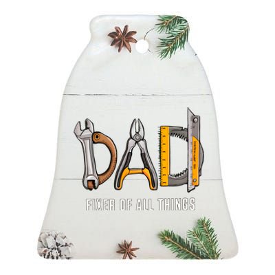 Dad Fixer Of All Things Dad Life Family Ceramic Bell Ornament