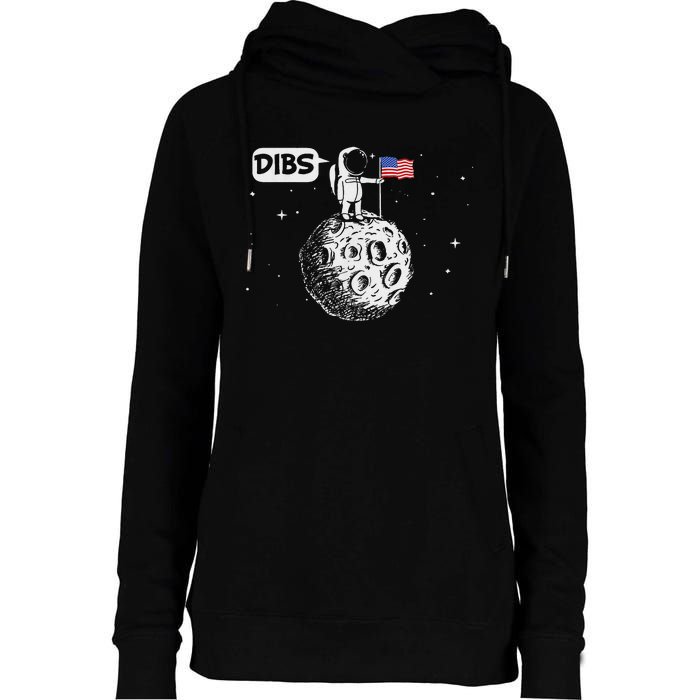 Dibs Flag On Moon Astronaut Space Womens Funnel Neck Pullover Hood