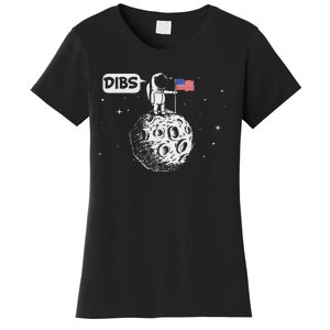 Dibs Flag On Moon Astronaut Space Women's T-Shirt