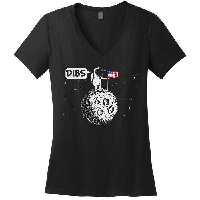 Dibs Flag On Moon Astronaut Space Women's V-Neck T-Shirt