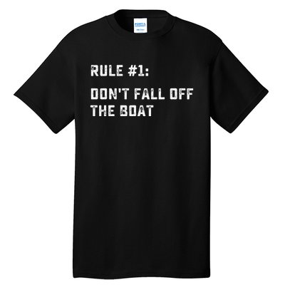 Dont Fall Off The Boat Funny Cruise Ship Vacation Tall T-Shirt