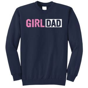 Dad Father Of Proud New Dad Fathers Day Tall Sweatshirt