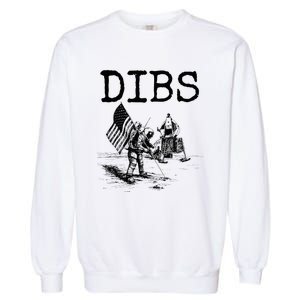 Dibs Flag On Moon Astronaut Funny Space Garment-Dyed Sweatshirt