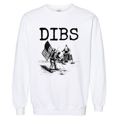 Dibs Flag On Moon Astronaut Funny Space Garment-Dyed Sweatshirt