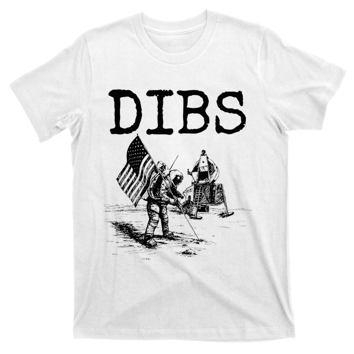 Dibs Flag On Moon Astronaut Funny Space T-Shirt