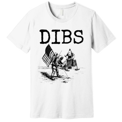 Dibs Flag On Moon Astronaut Funny Space Premium T-Shirt