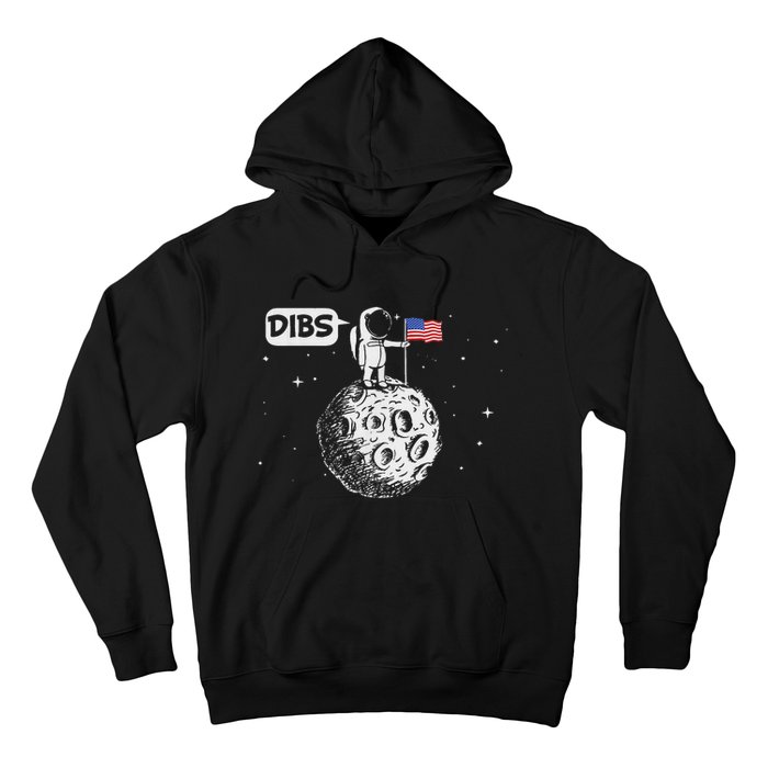 Dibs Flag On Moon Astronaut Space Hoodie