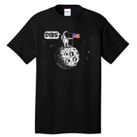 Dibs Flag On Moon Astronaut Space Tall T-Shirt