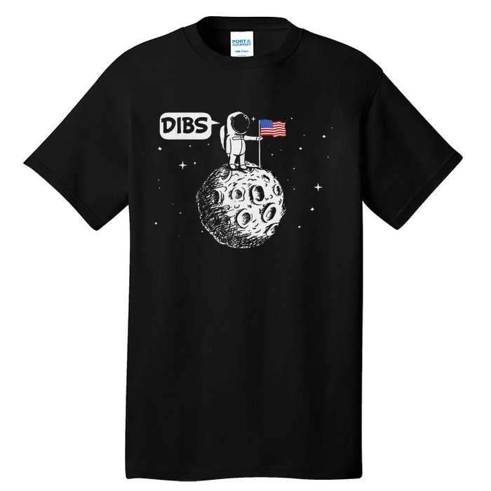 Dibs Flag On Moon Astronaut Space Tall T-Shirt