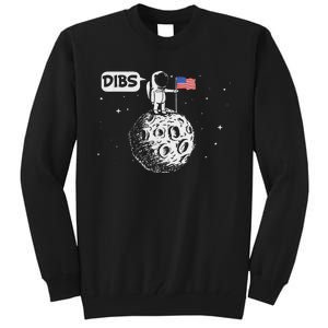 Dibs Flag On Moon Astronaut Space Tall Sweatshirt