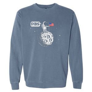 Dibs Flag On Moon Astronaut Space Garment-Dyed Sweatshirt