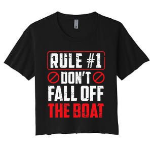 Don't Fall Off The Boat Funny Cruise Ship Cruising Water Women's Crop Top Tee